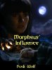 Morpheus' Influence by Kodi Wolf