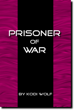 Prisoner of War by Kodi Wolf
