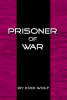 Prisoner of War by Kodi Wolf